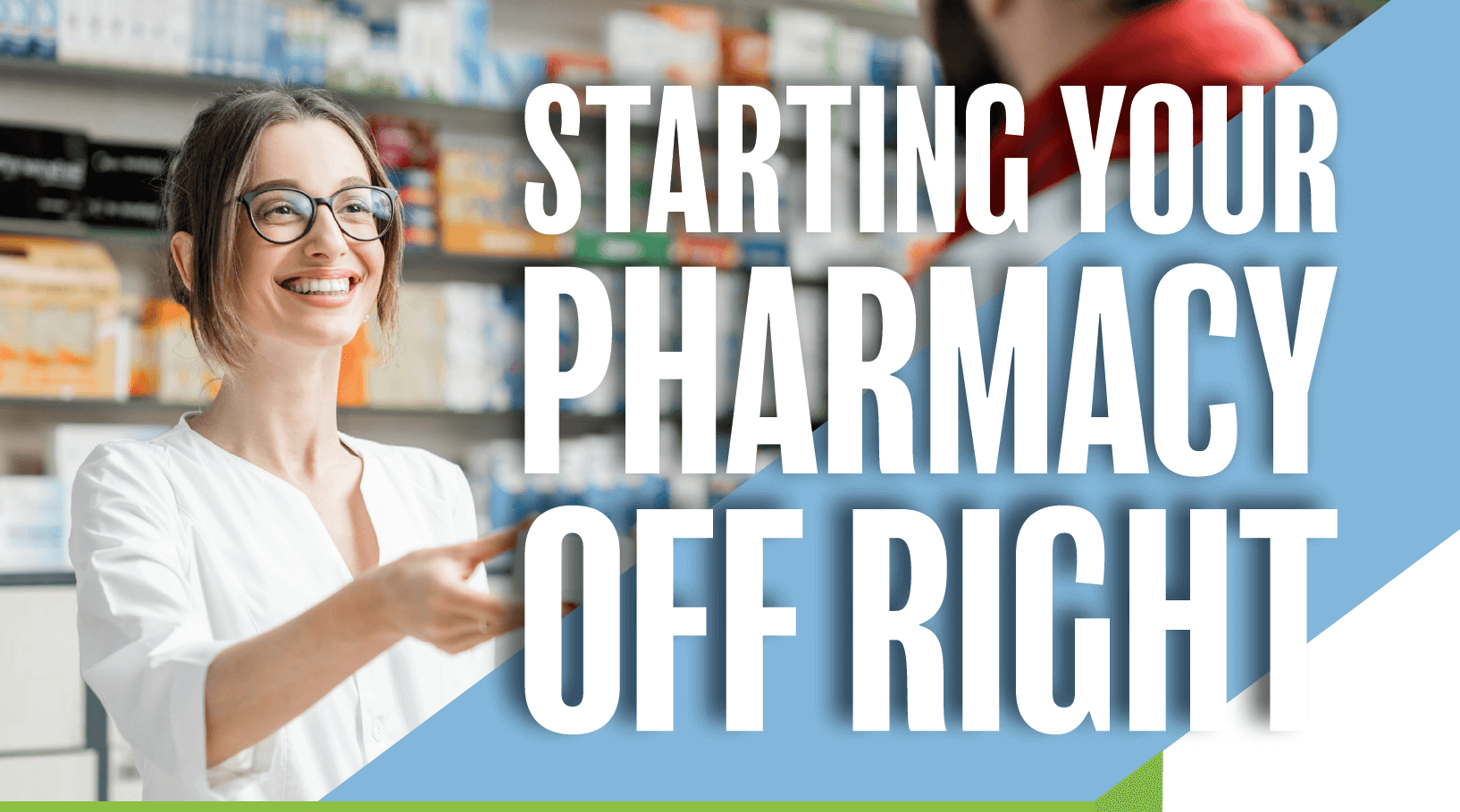 Starting Your Pharmacy Off Right